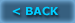 <BACK